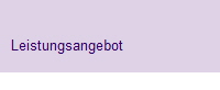 Leistungsangebot